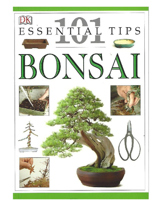 Bonsai Book 101 Essential Tips